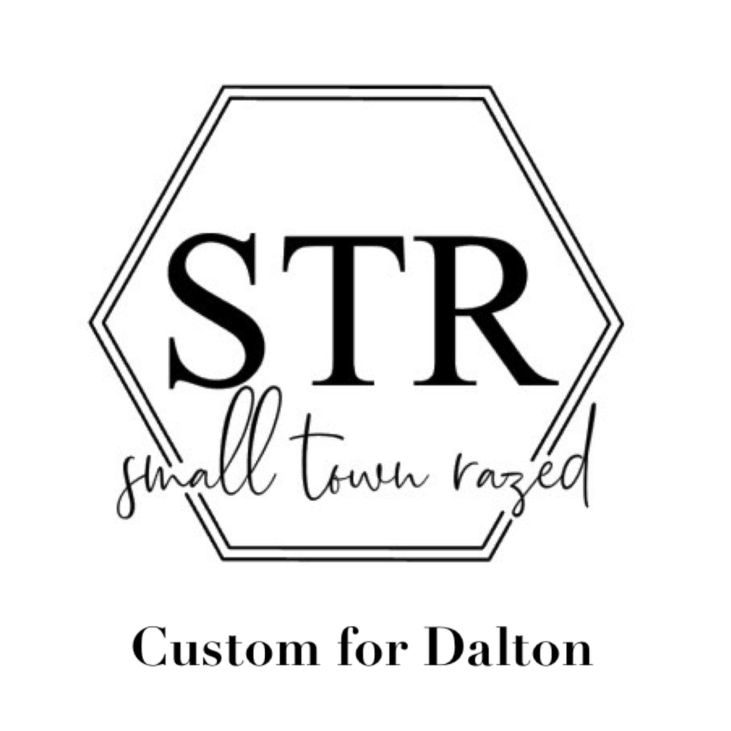 Custom for Dalton