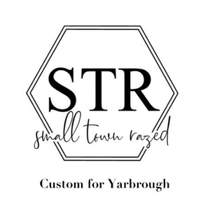 Custom for Yarbough