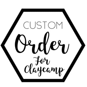 Custom for Claycamp