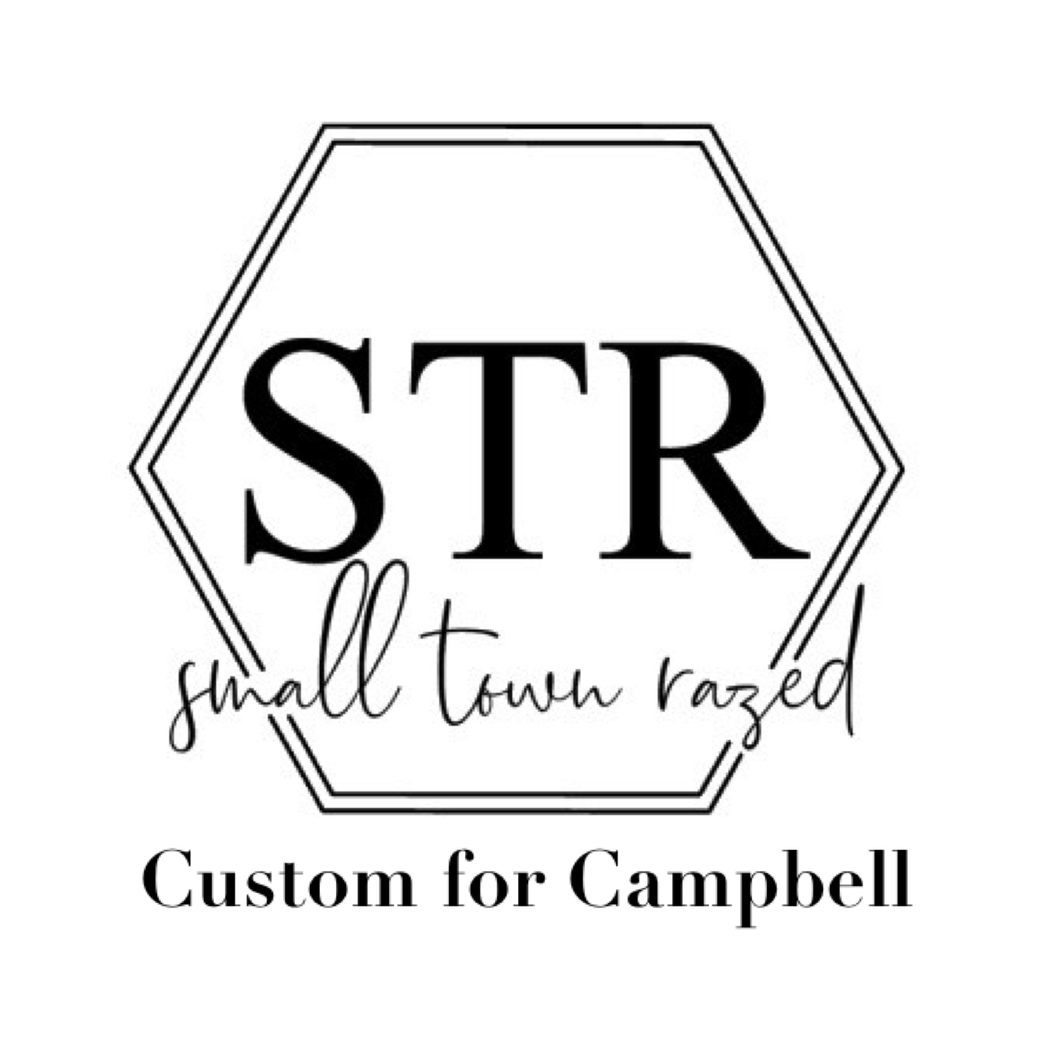 Custom for Campbell